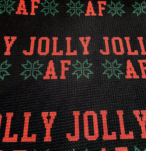 Load image into Gallery viewer, Jolly AF
